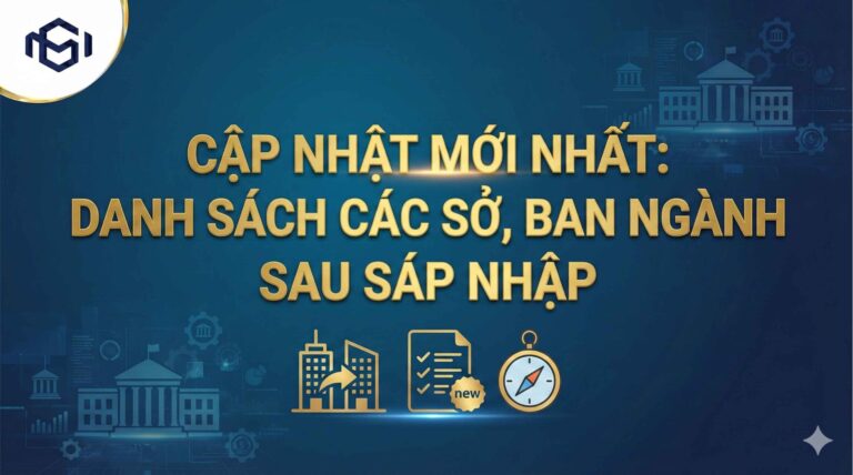 CẬP NHẬT MỚI NHẤT: DANH SÁCH CÁC SỞ, BAN NGÀNH SAU SÁP NHẬP