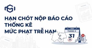 Lưu ý mốc thời gian 15/4 đối với kỳ báo cáo thống kê. Cập nhật ngay hạn chót và quy định về mức phạt trễ hạn để bảo vệ an toàn tài chính cho doanh nghiệp.